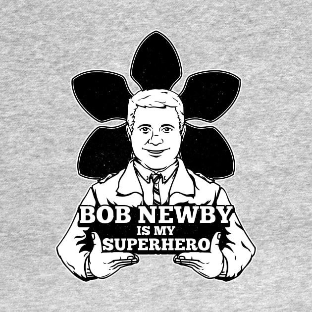 Bob Newby Is My Superhero by blairjcampbell